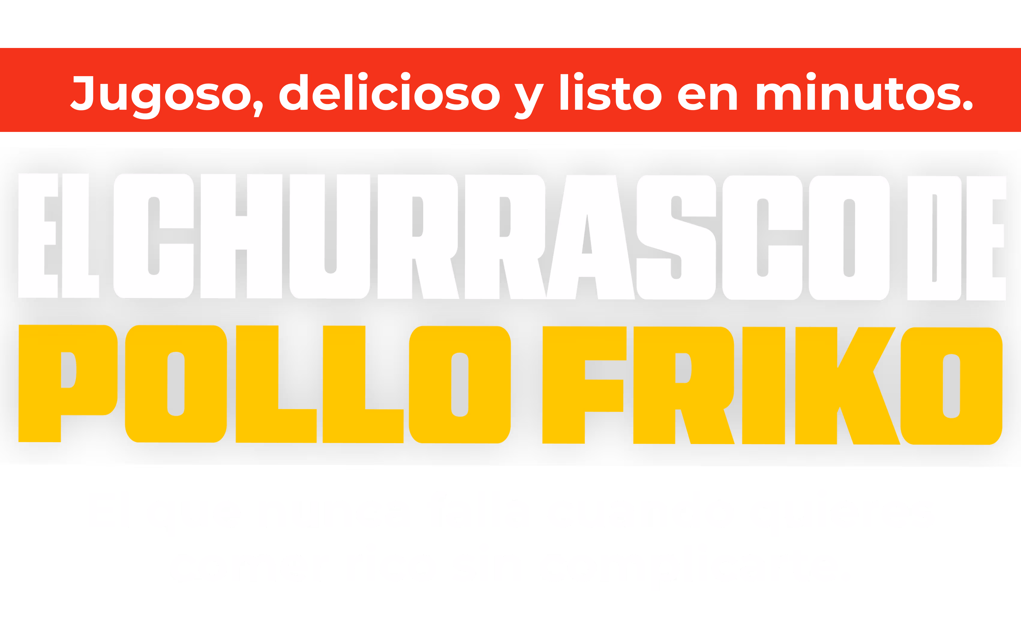 Churrasco de Pollo Friko - Jugoso, delicioso y listo en minutos