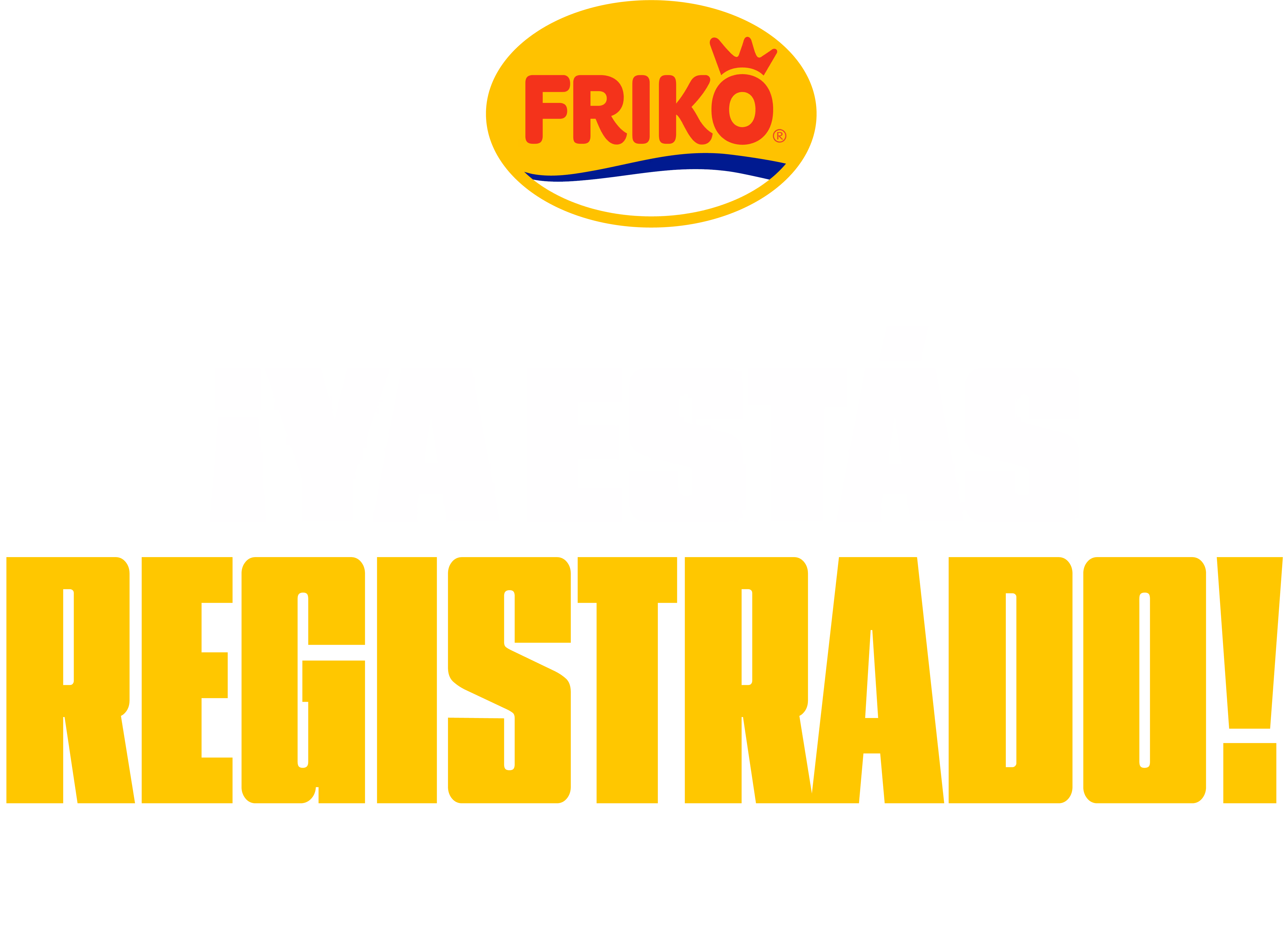Friko - ¡Ya estás registrado!